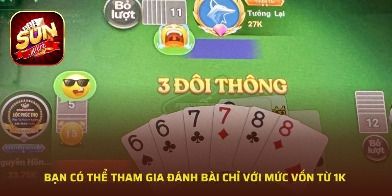 Bạn có thể tham gia đánh bài chỉ với mức vốn từ 1K 