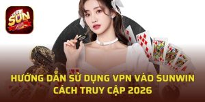 Hướng Dẫn Sử Dụng VPN Vào Sunwin