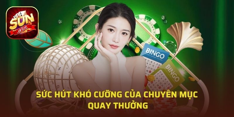 Sức hút khó cưỡng của chuyên mục quay thưởng